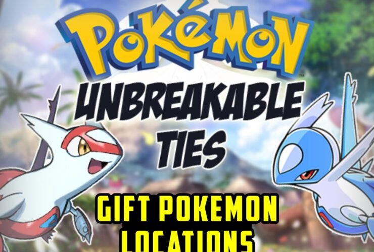 Pokemon Unbreakable Ties Gift Pokemon Locations